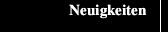 Neuigkeiten